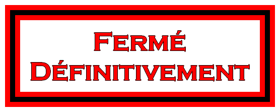Fermé définitivement